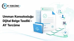 Umman Konsolosluğu dijital belge tasdiki süreci
